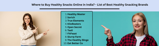 Where to Buy Healthy Snacks Online in India?