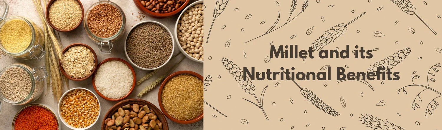 What is Millets and its Benefits 