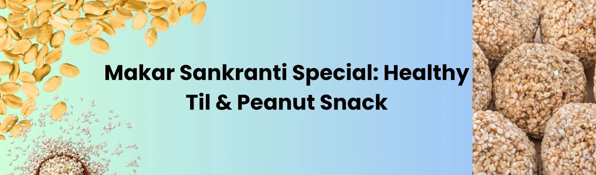 Makar Sankranti Special: Healthy Til & Peanut Snack
