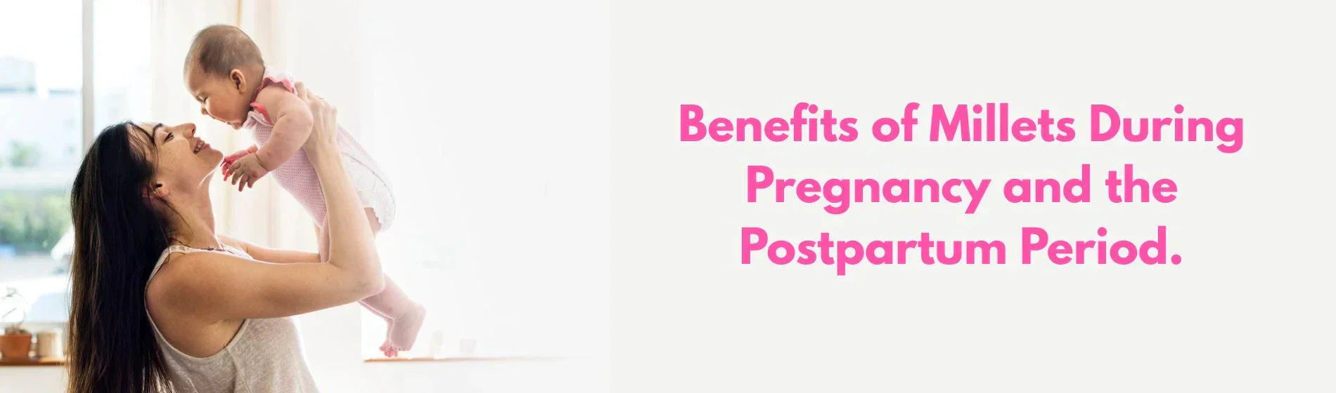 Millets Benefits Post and Pre Pregnancy- How Millet-based Foods Boost Nutrition