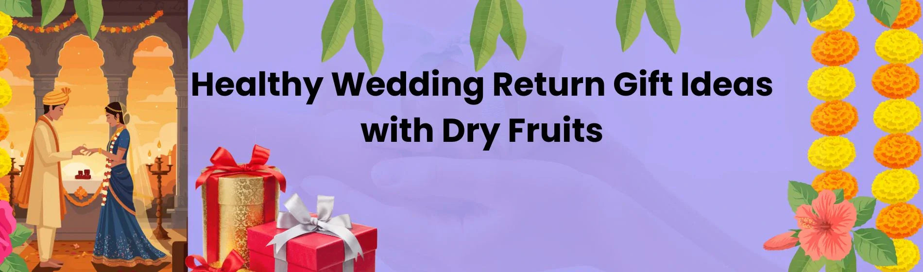 Healthy Wedding Return Gift Ideas with Dry Fruits