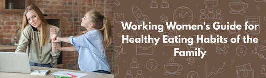 Healthy Eating Tips For Working Moms