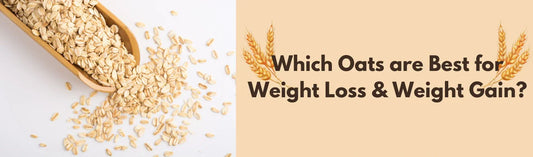 Oats for weight loss and gain 