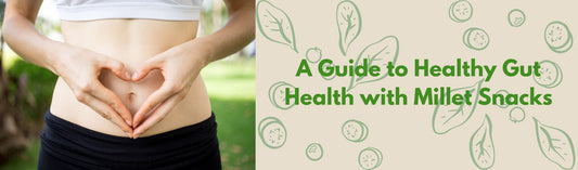 Healthy millet snacks for Gut health 