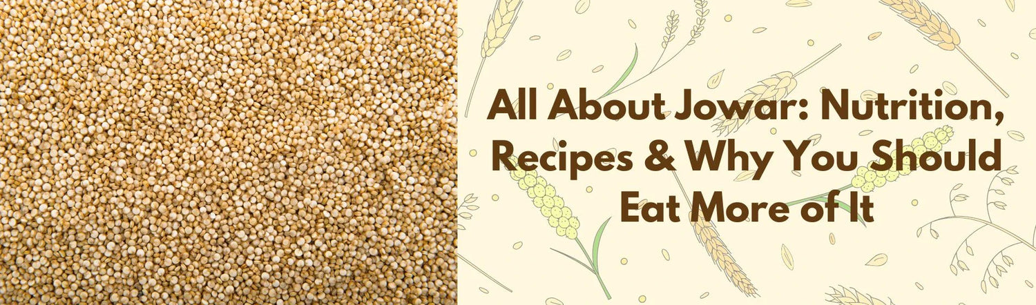 Health Benefits of Jowar 