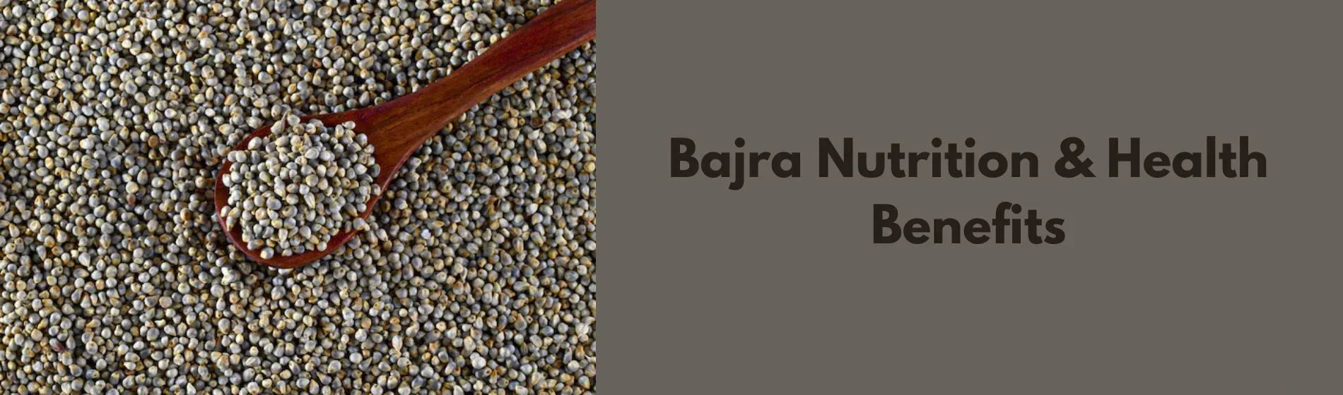Bajra Nutrition & Health Benefits: A Super Grain for Your Daily Diet