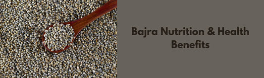Bajra Nutrition and Healthy Benefits 