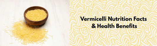 Vermicelli nutrition