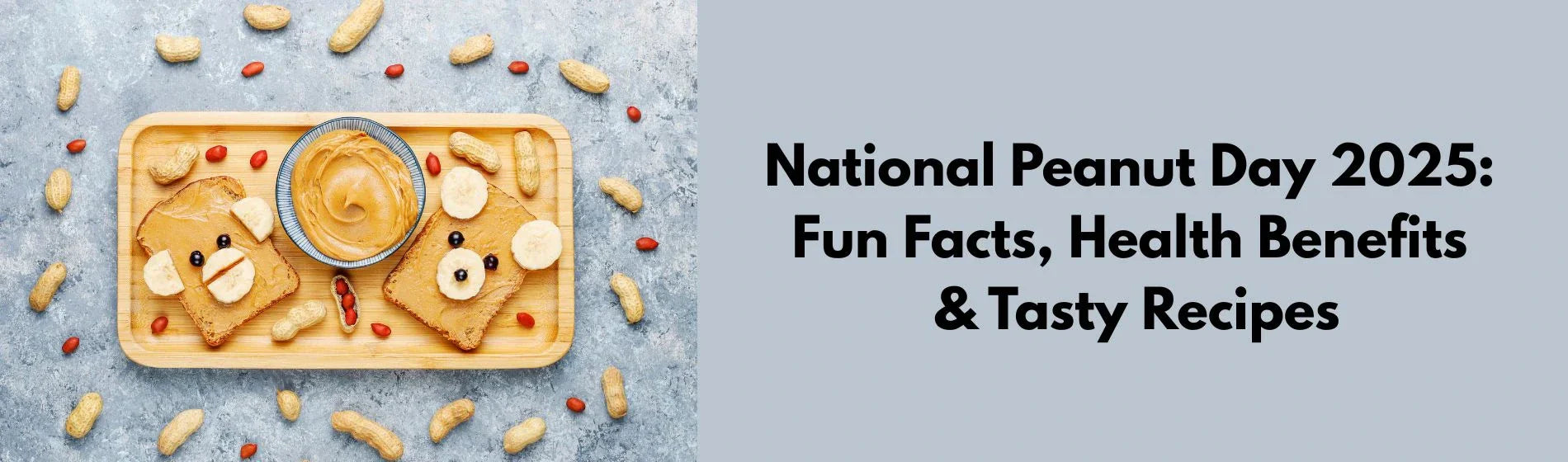 National Peanut Day 2025: Fun Facts, Health Benefits & Tasty Recipes