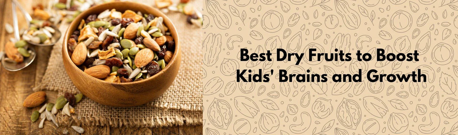 Best Dry Fruits to Boost Kids' Brains and Growth