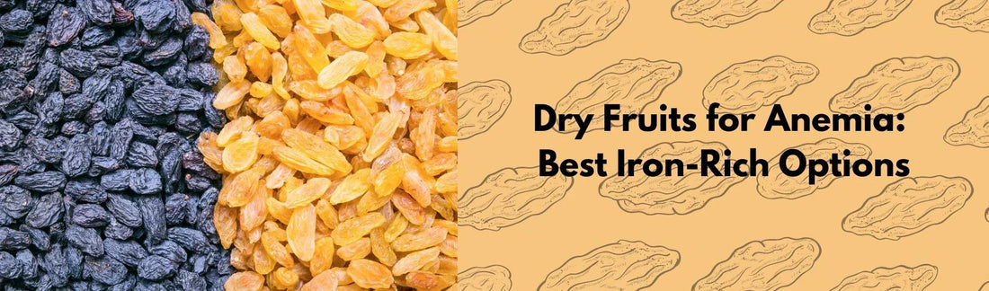 Dry Fruits for Anemia