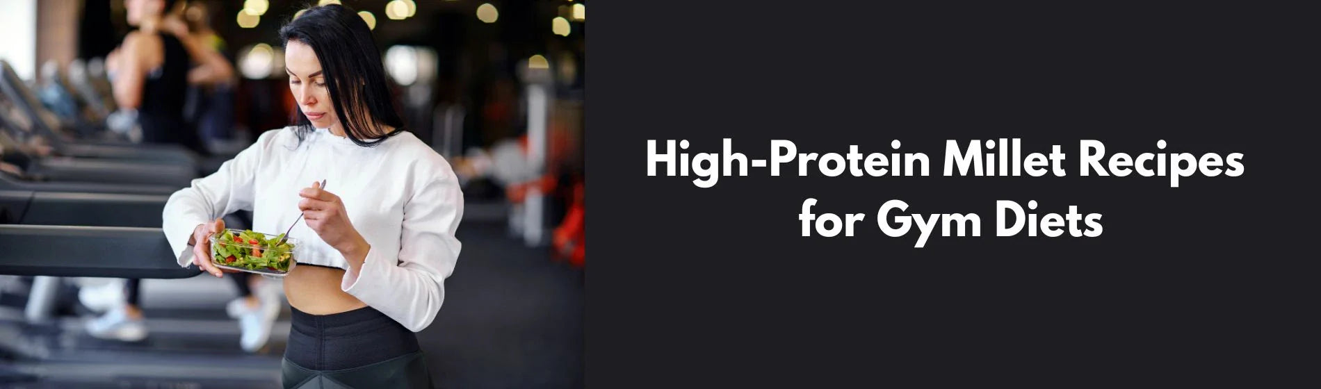 High-Protein Millet Recipes for Gym Diets