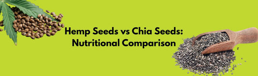 Hemp Seeds vs Chia Seeds: Nutritional Comparison