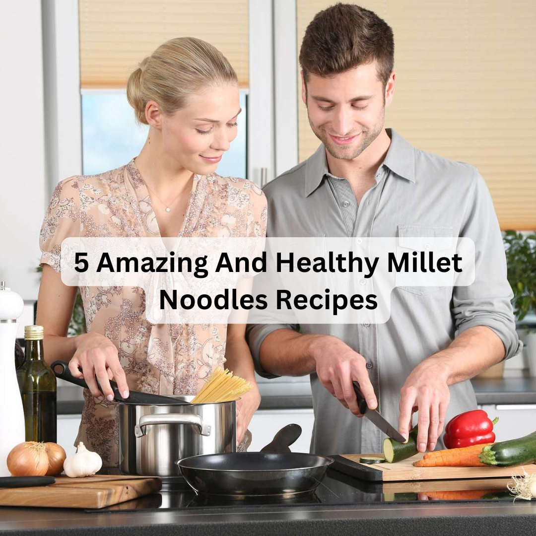 millet noodles recipe