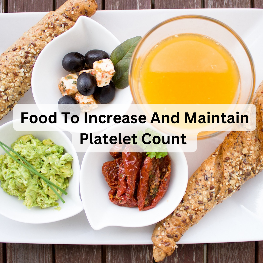 Food To Increase And Maintain Platelet Count