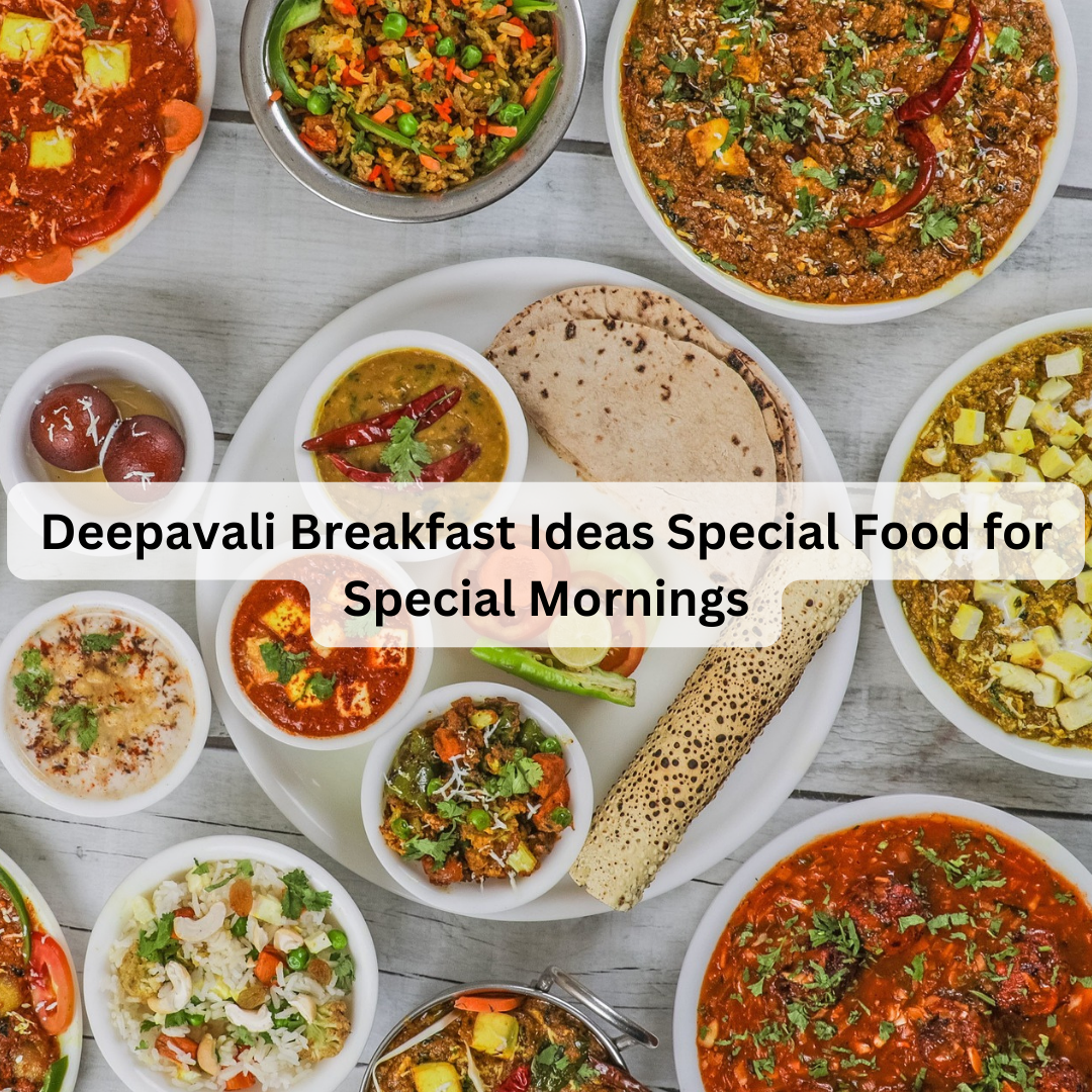 Deepawali breakfast