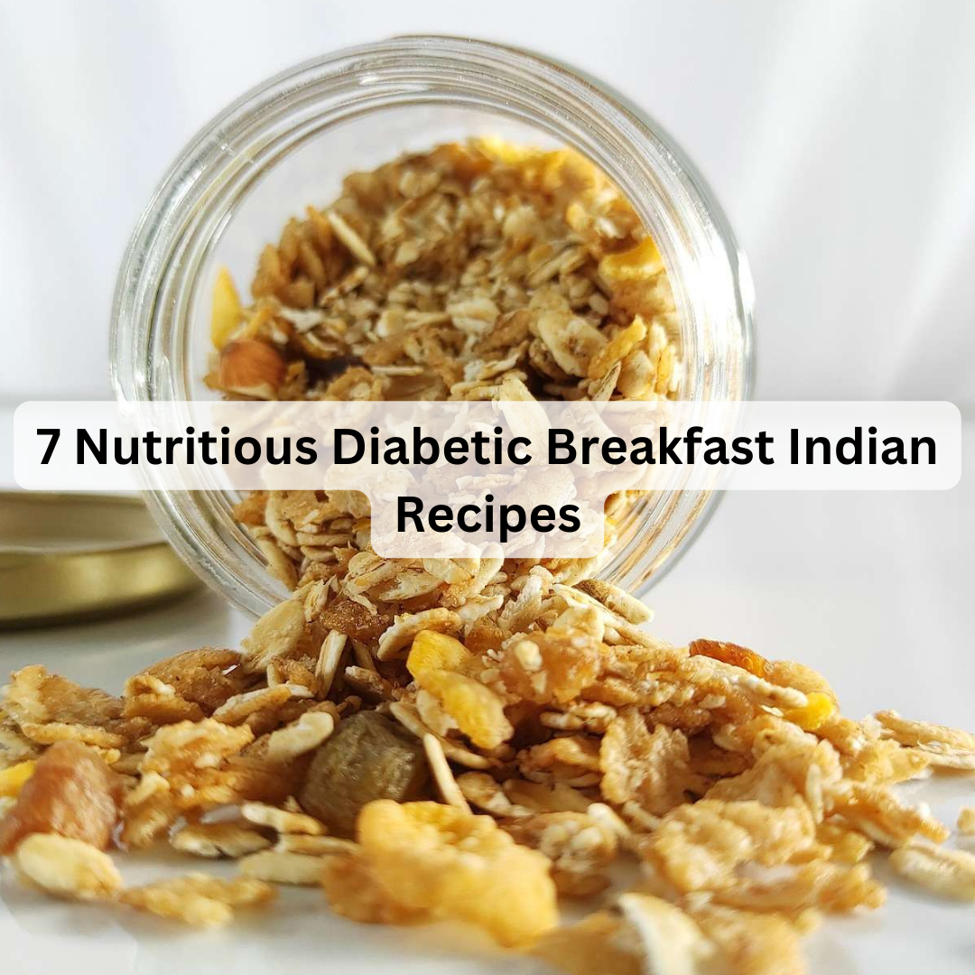 7 Nutritious Diabetic Breakfast Indian Recipes