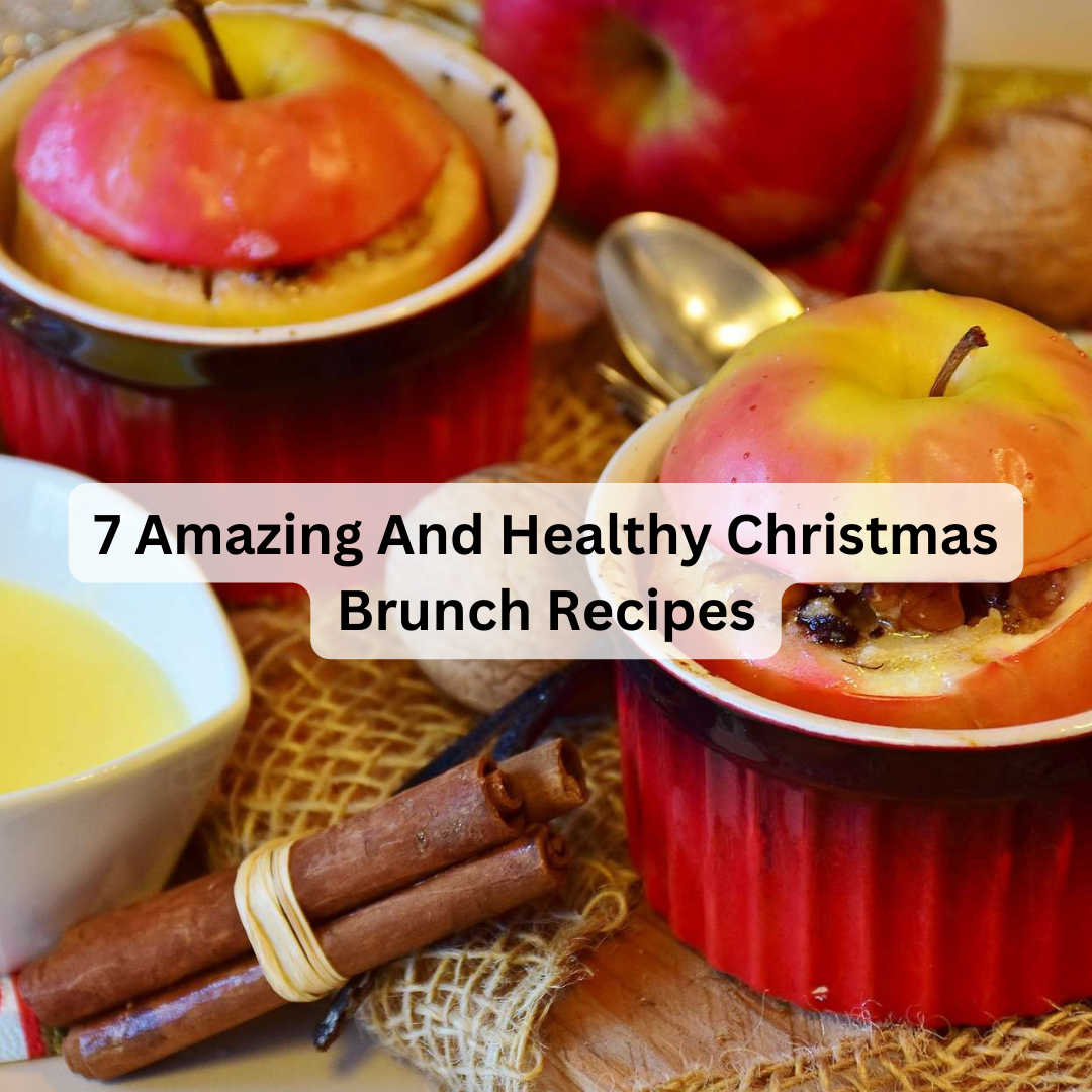 7 Amazing And Healthy Christmas Brunch Recipes
