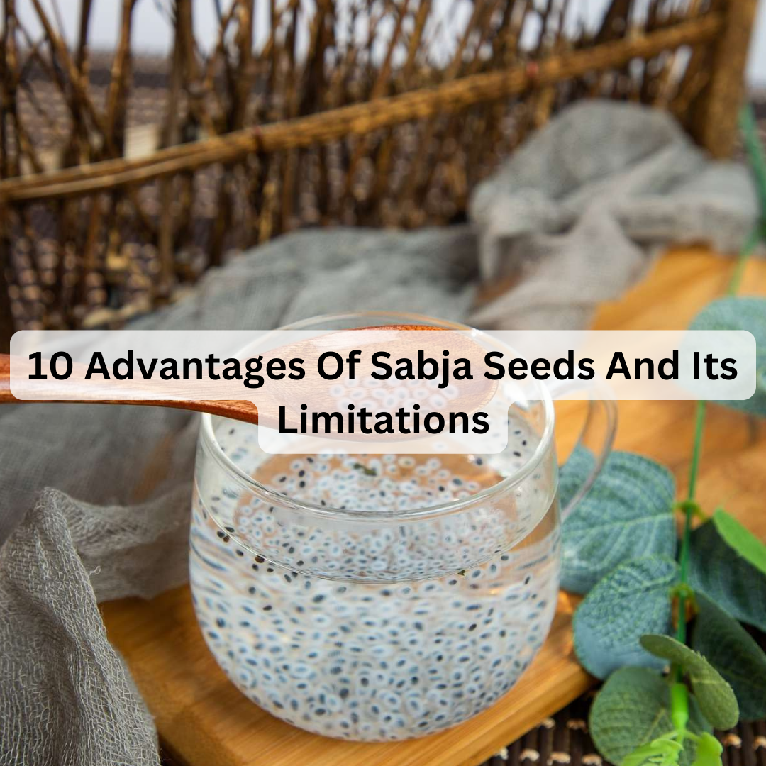 10 Advantages Of Sabja Seeds And Its Limitations
