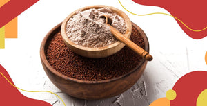 9 Super Health Benefits of Ragi, Its Nutritional Value