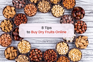 8 Tips to Buy Dry Fruits Online