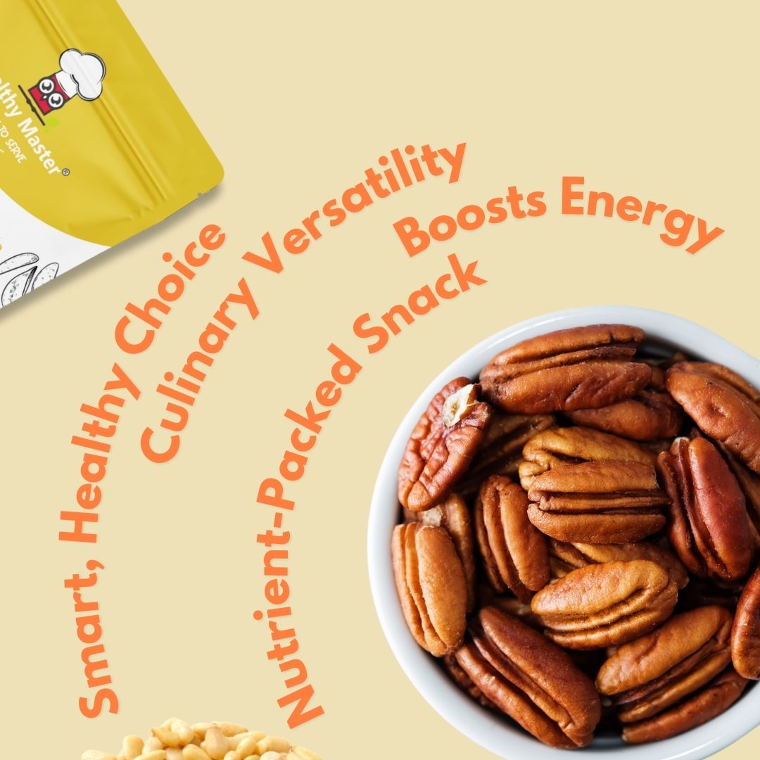 Premium Pecan Nuts ( Without Shell) - Healthy Master