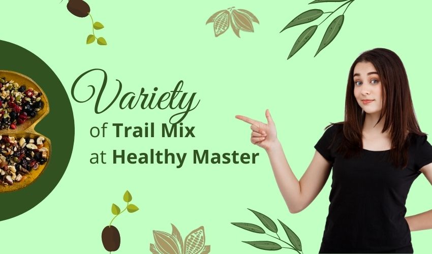 Buy Trail Mix Online in India at Best Price